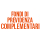 FONDI DI PREVIDENZA COMPLEMENTARI
